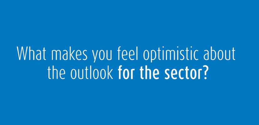 What makes you feel optimistic about the outlook for the sector?